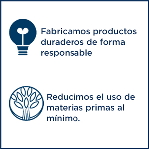 Fabricamos productos duraderos de forma responsable-Reducimos el uso de materias primas al mínimo.
