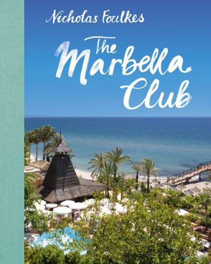 The Marbella Club - Nicholas Foulkes